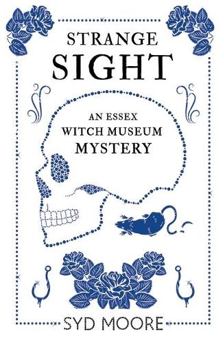 Strange Sight: An Essex Witch Museum Mystery (Essex Witches Mystery 2)