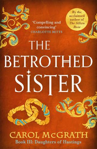 The Betrothed Sister: The Daughters of Hastings Trilogy: 3