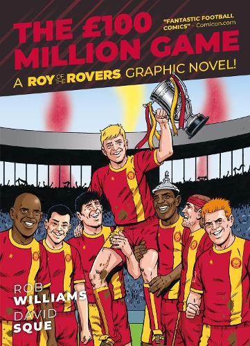 Roy of the Rovers: The �100 Million Game (Volume 8) (A Roy of the Rovers Graphic Novel)