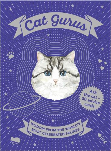 Cat Gurus: Wisdom from the World's Most Celebrated Felines