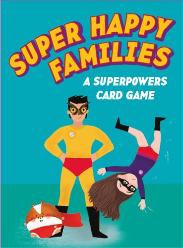 Super Happy Families: A Superpowers Card Game