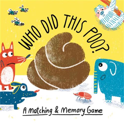 Who Did This Poo?: A Matching & Memory Game (Magma for Laurence King)