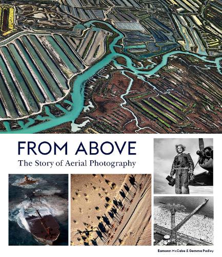 The Story of the Earth from the Air: The Story of Aerial Photography