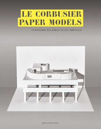 Le Corbusier Paper Models: 10 Kirigami Buildings To Cut And Fold