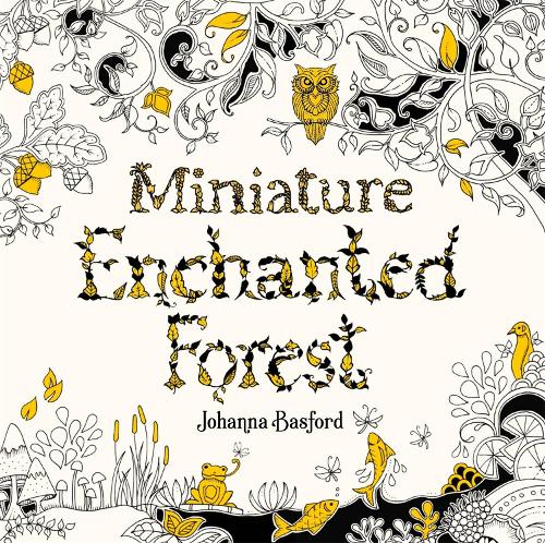 Miniature Enchanted Forest (Colouring Books)