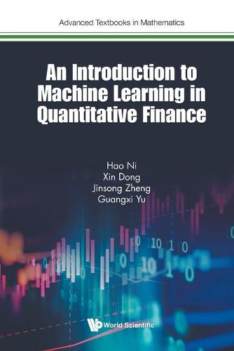 An Introduction to Machine Learning and Quantitative Finance: 0 (Advanced Textbooks In Mathematics)