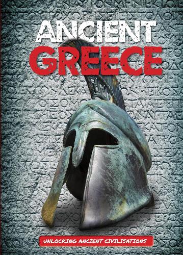 Ancient Greece (Unlocking Ancient Civilisations)