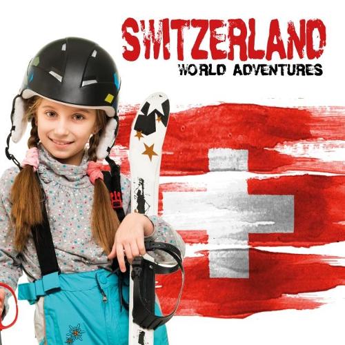 Switzerland (World Adventures)
