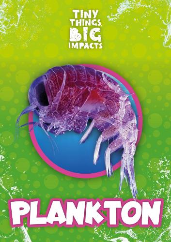 Plankton (Tiny Things, Big Impacts)