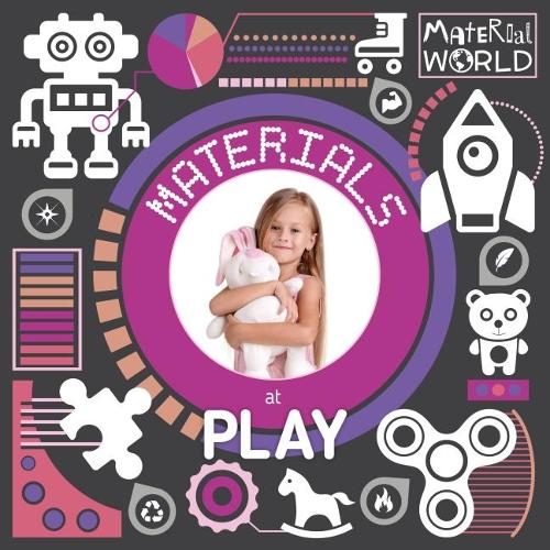 Materials at Play (Material World)