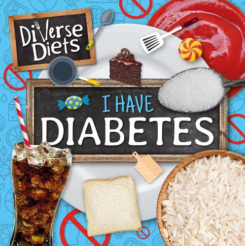 I Have Diabetes (Diverse Diets)