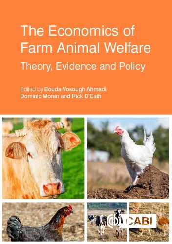 The Economics of Farm Animal Welfare: Theory, Evidence and Policy