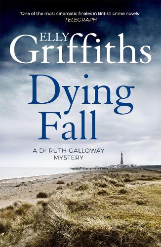 A Dying Fall: The Dr Ruth Galloway Mysteries 5