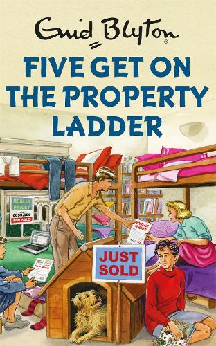 Five Get On the Property Ladder (Enid Blyton for Grown Ups)