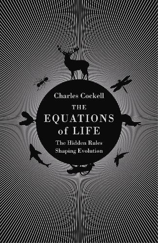The Equations of Life: The Hidden Rules Shaping Evolution