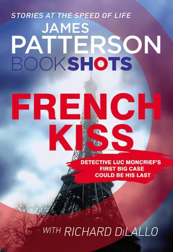 French Kiss: BookShots (Detective Luc Moncrief Series)