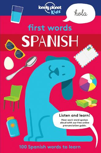 Lonely Planet First Words - Spanish (Lonely Planet Kids)