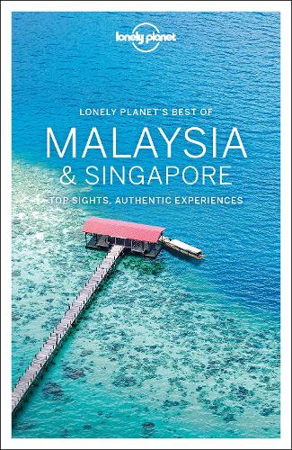 Lonely Planet Best of Malaysia & Singapore (Travel Guide)