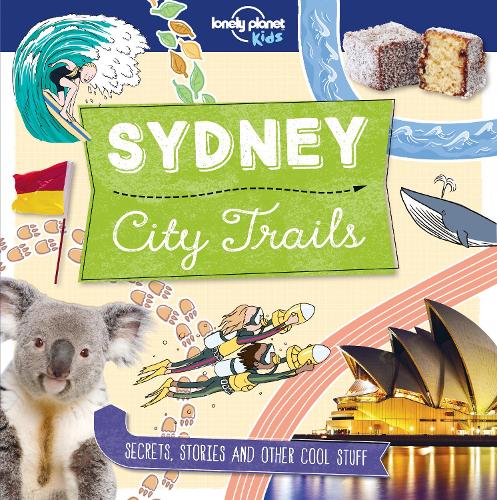 City Trails - Sydney (Lonely Planet Kids)