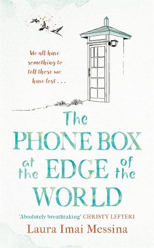 The Phone Box at the Edge of the World: The most moving story of our times