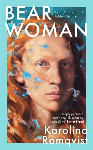 The Bear Woman: The brand-new memoir from one of Sweden's bestselling authors