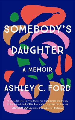 Somebody's Daughter: 'A writer for the ages’ – Glennon Doyle