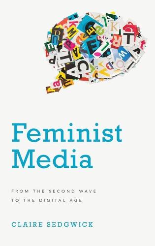 Feminist Media: From the Second Wave to the Digital Age