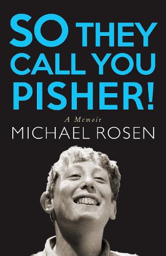 So They Call You Pisher!: A Memoir