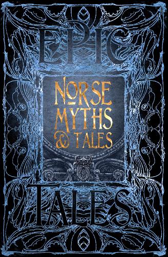 Norse Myths & Tales: Epic Tales (Gothic Fantasy)