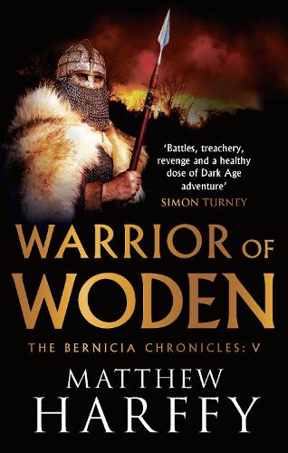 Warrior of Woden (The Bernicia Chronicles)