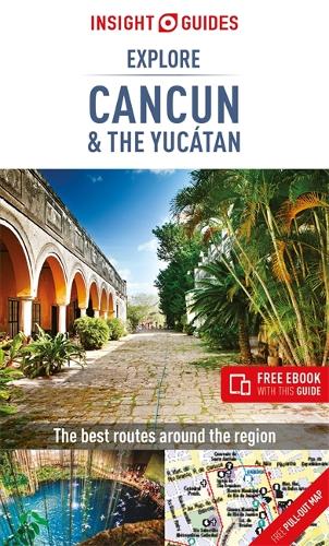 Insight Guides Explore Cancun & the Yucatan (Insight Explore Guides)