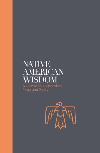 Native American Wisdom - Sacred Texts: A Spiritual Tradition at One with Nature (Sacred Wisdom)