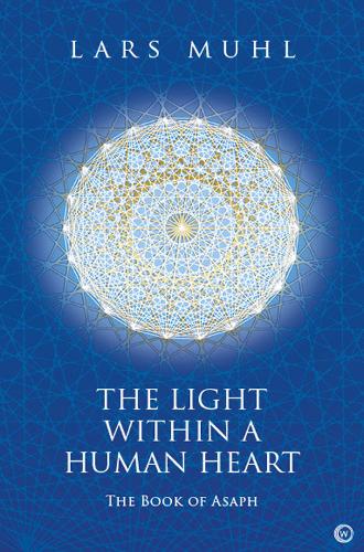 The Light Within the Human Heart: The Book of Asaph