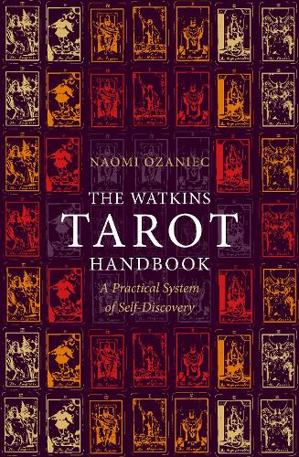 The Watkins Tarot Handbook A Practical System of Self-Discovery