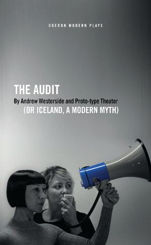 The Audit (or Iceland, a Modern Myth) (Oberon Modern Plays)