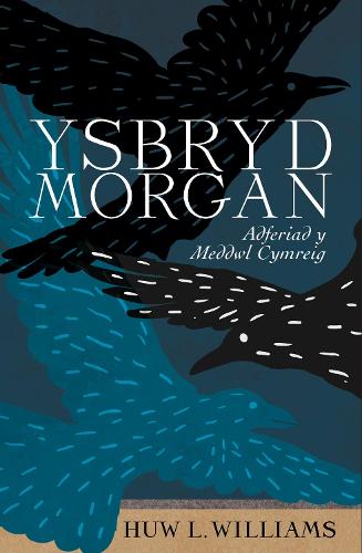 Ysbryd Morgan: Adferiad y Meddwl Cymreig (Safbwyntiau)