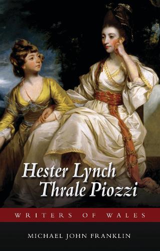 Hester Lynch Thrale Piozzi (University of Wales Press - Writers of Wales)