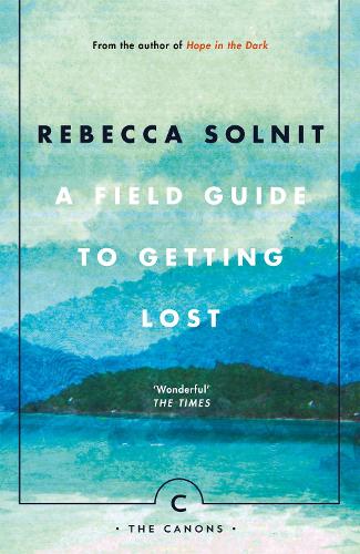 A Field Guide To Getting Lost (Canons)