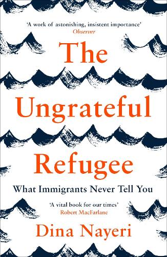 The Ungrateful Refugee: What Immigrants Never Tell You