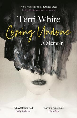 Coming Undone: A Memoir