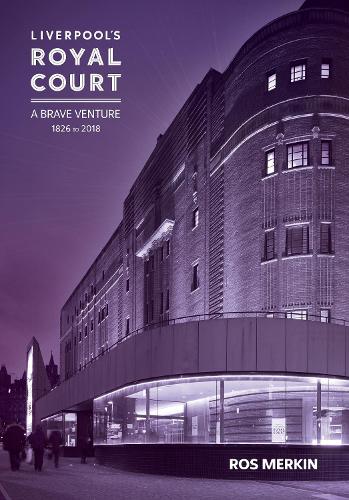 Liverpool's Royal Court Theatre: `A Brave Venture'