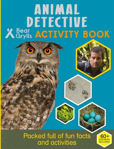 Bear Grylls Activity Series: Animal Detective