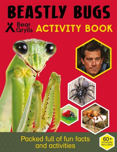 Bear Grylls Sticker Activity: Beastly Bugs (Bear Grylls Activity Books)