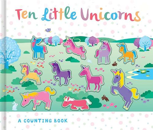 Ten Little Unicorns (3D Counting to Ten Books)