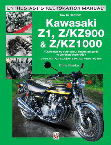 Kawasaki Z1, Z/KZ900 & Z/KZ1000: Covers Z1, Z1A, Z1B, Z/KZ900 & Z/KZ1000 models 1972-1980 (Enthusiast's Restoration Manual series)