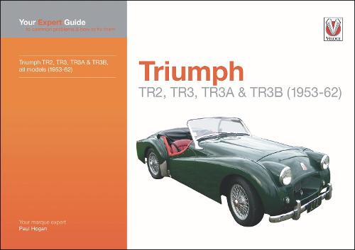 Triumph Tr2, Tr3, Tr3a & Tr3b: Your Expert Guide to Common Problems & How to Fix Them (Expert Guides)