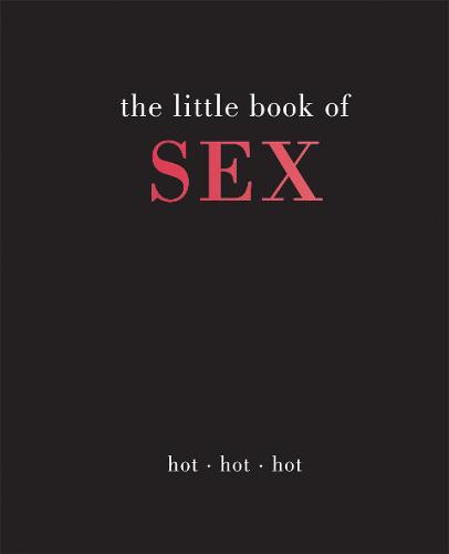 The Little Book of Sex: Hot | Hot | Hot