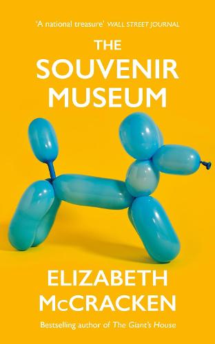 The Souvenir Museum: Elizabeth McCracken