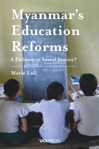Myanmars Education Reforms: A Pathway to Social Justice?