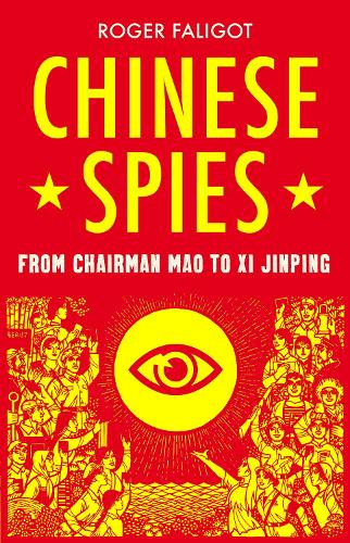 Chinese Spies: From Chairman Mao to Xi Jinping